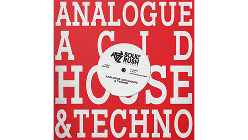 SOUL RUSH RECORDS ANALOGUE ACID HOUSE AND TECHNO 