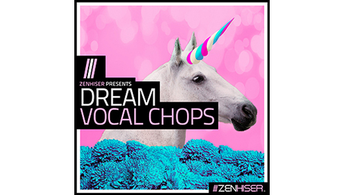 ZENHISER DREAM VOCAL CHOPS 