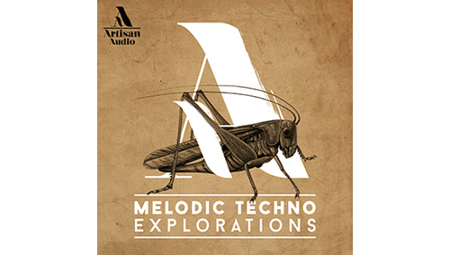 ARTISAN AUDIO MELODIC TECHNO EXPLORATIONS 
