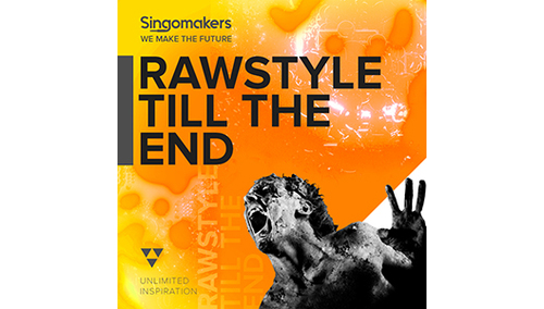SINGOMAKERS RAWSTYLE TILL THE END 