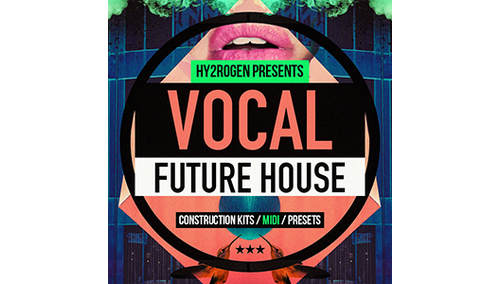 HY2ROGEN VOCAL FUTURE HOUSE 