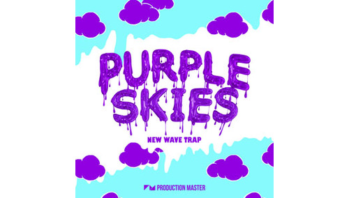 PRODUCTION MASTER PURPLE SKIES - NEW WAVE TRAP ★BLACK OCTOPUS & PRODUCTION MASTER GWセール！最大50% OFF！