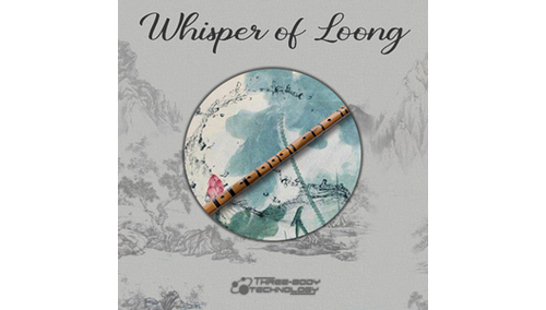 THREE-BODY TECH WHISPER OF LOONG 