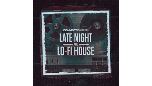 CONNECT:D AUDIO LATE NIGHT & LO-FI HOUSE 