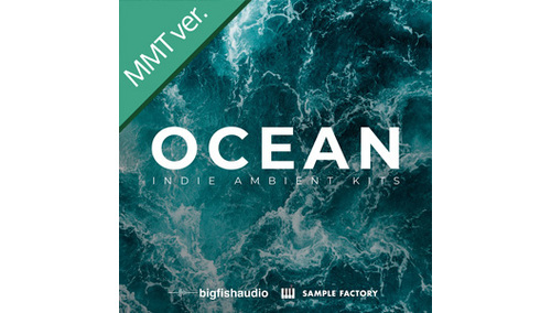 BIG FISH AUDIO OCEAN - INDIE AMBIENT KITS MMT 
