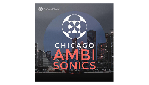 Pro Sound Effects Chicago Ambisonics 