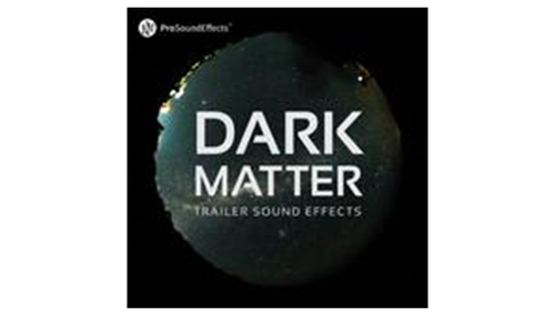 Pro Sound Effects Dark Matter 
