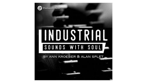 Pro Sound Effects Industrial Sounds with Soul 