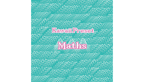 KAWAII FUTURE SAMPLES KAWAII PRESET MATHS 