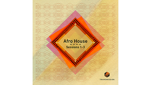 TRANSMISSION AFRO HOUSE SESSIONS 1-3 
