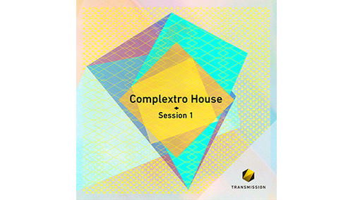 TRANSMISSION COMPLEXTRO HOUSE SESSION 1 