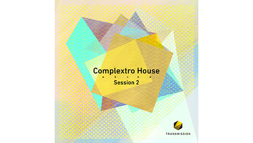 TRANSMISSION COMPLEXTRO HOUSE SESSION 2 