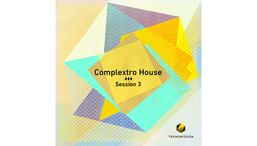 TRANSMISSION COMPLEXTRO HOUSE SESSION 3 