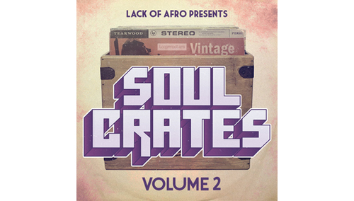 LOOPMASTERS LACK OF AFRO - SOUL CRATES VOL 2 