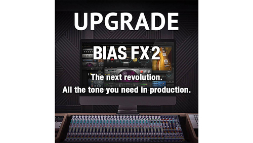 POSITIVE GRID Upgrade From BIAS FX 2 Standard to BIAS FX 2 Elite 