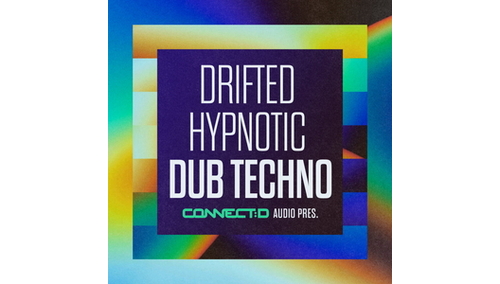 CONNECT:D AUDIO DRIFTED - HYPNOTIC DUB TECHNO 