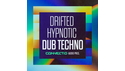 CONNECT:D AUDIO DRIFTED - HYPNOTIC DUB TECHNO の通販