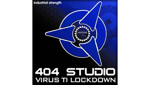 INDUSTRIAL STRENGTH 404 STUDIO - VIRUS TI LOCKDOWN 