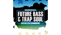 CONNECT:D AUDIO FUTURE BASS & TRAP SOUL PATCHES の通販