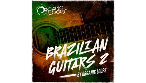ORGANIC LOOPS BRAZILIAN GUITARS 2 