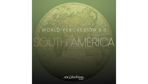 EVOLUTION SERIES WORLD PERCUSSION 3.0 SOUTH AMERICA 