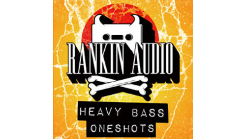 RANKIN AUDIO HEAVY BASS ONESHOTS 