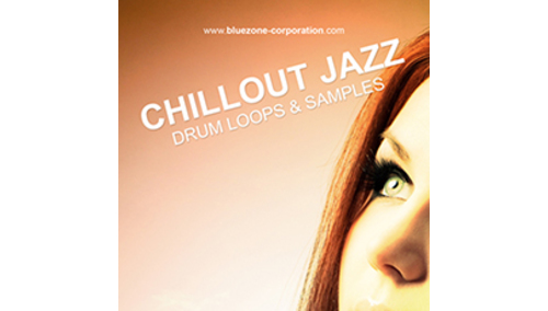 BLUEZONE CHILLOUT JAZZ DRUM LOOPS & SAMPLES ★BLUEZONE GWセール！全製品が一律20% OFF！