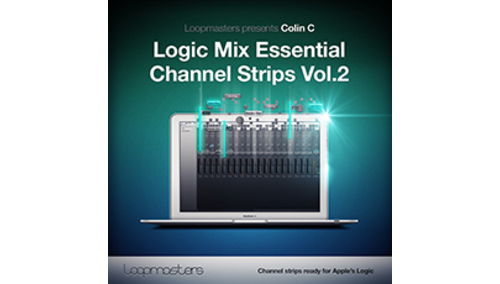 LOOPMASTERS LOGIC - MIX ESSENTIAL CHANNEL STRIPS VOL. 2 