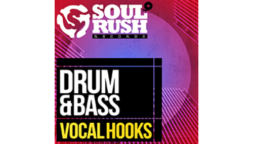SOUL RUSH RECORDS DRUM & BASS VOCAL HOOKS 