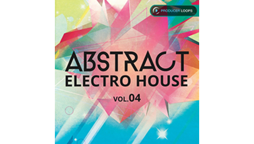 PRODUCER LOOPS ABSTRACT ELECTRO HOUSE VOL 4 