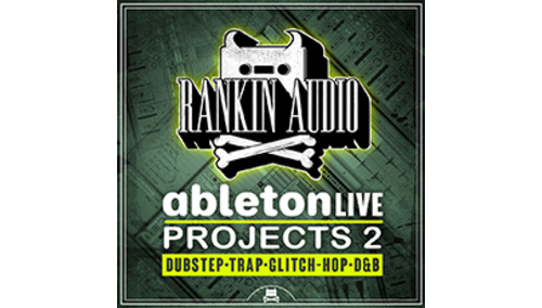 RANKIN AUDIO ABLETON LIVE PROJECTS 2 