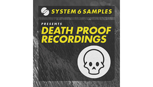 SYSTEM 6 SAMPLES DEATH PROOF RECORDINGS 