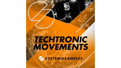SYSTEM 6 SAMPLES TECHTRONIC MOVEMENTS 