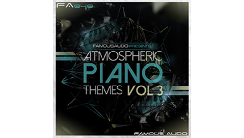 FAMOUS AUDIO ATMOSPHERIC PIANO THEMES VOL 3 