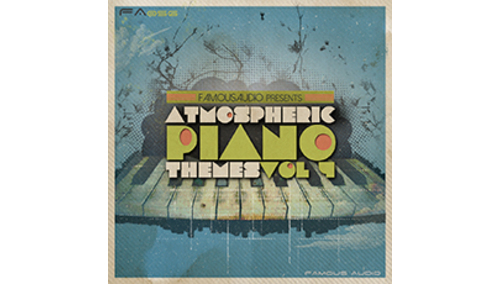 FAMOUS AUDIO ATMOSPHERIC PIANO THEMES VOL.4 