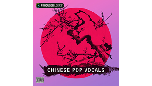 PRODUCER LOOPS CHINESE POP VOCALS VOL 1 