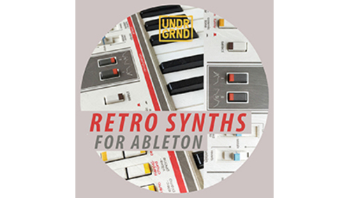 UNDRGRND RETRO SYNTHS FOR ABLETON 