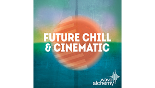 WAVE ALCHEMY FUTURE CHILL & CINEMATIC 