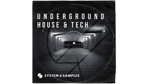 SYSTEM 6 SAMPLES UNDERGROUND HOUSE AND TECH 