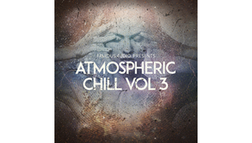 FAMOUS AUDIO ATMOSPHERIC CHILL VOL. 3 