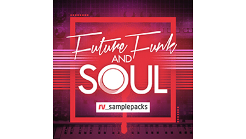 RV_samplepacks FUTURE FUNK & SOUL 