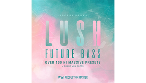 PRODUCTION MASTER LUSH FUTURE BASS ★BLACK OCTOPUS & PRODUCTION MASTER GWセール！最大50% OFF！