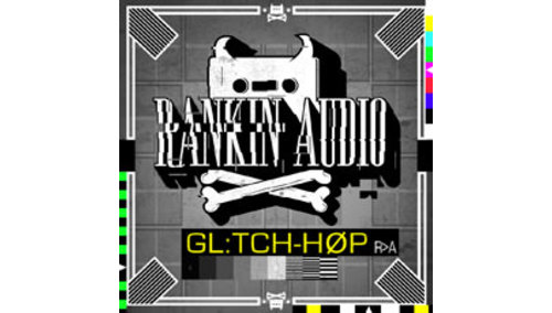 RANKIN AUDIO GLITCH HOP 