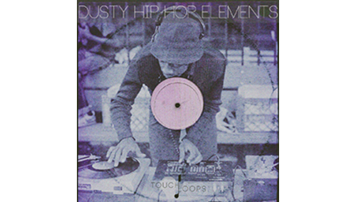 TOUCH LOOPS DUSTY HIP-HOP ELEMENTS 